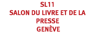 SL11 SALON DU LIVRE ET DE LA PRESSE GENÈVE